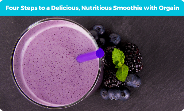 4 Steps to a Delicious, Nutritious Smoothie with Orgain
