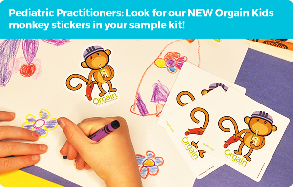 Pediatric Practitioners: Look for our NEW Orgain Kids monkey stickers in your sample kit!